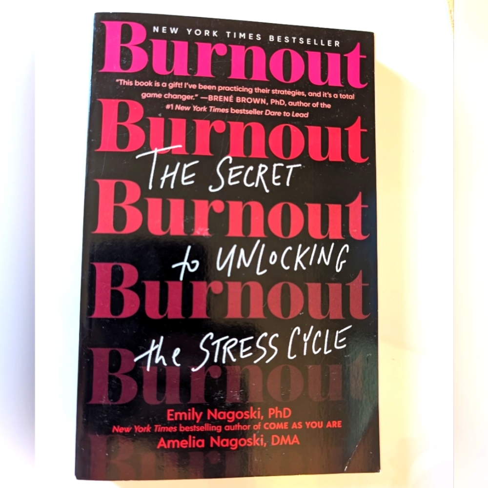 Burnout The secret to unlocking the stress Cycle Book by Emily Nagoski PHD Book